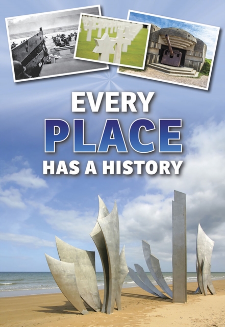 Every Place Has a History, Paperback / softback Book
