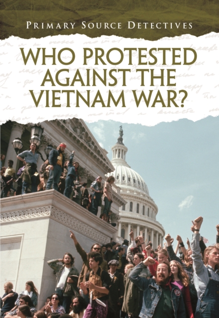 Who Protested Against the Vietnam War?, Hardback Book