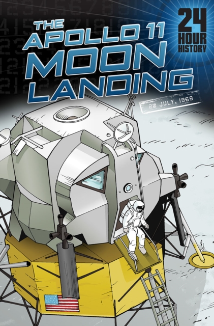 The Apollo 11 Moon Landing : 20 July 1969, PDF eBook
