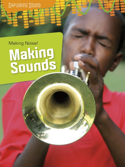 Making Noise!: Making Sounds, PDF eBook