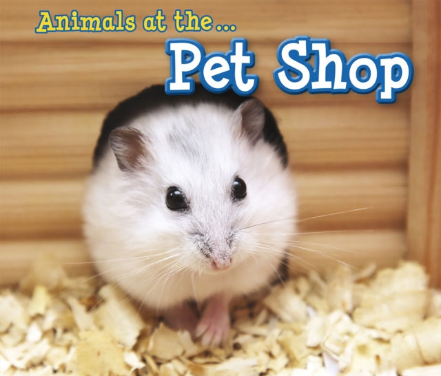 Animals at the Pet Shop, Hardback Book