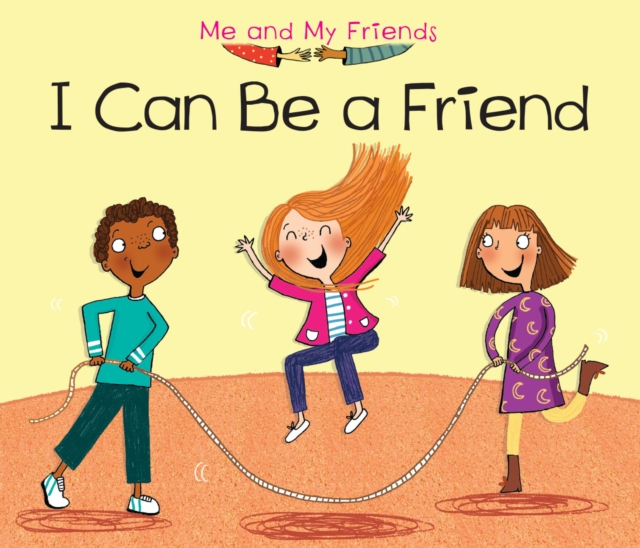 I Can Be a Friend, Hardback Book