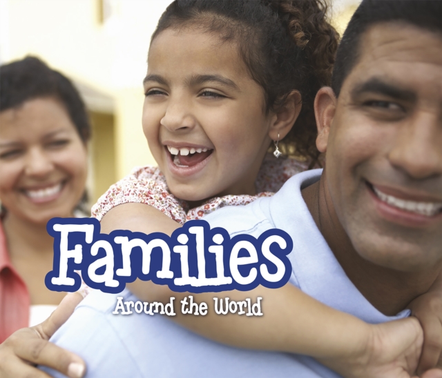Families Around the World, Hardback Book