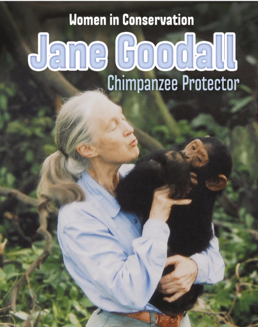 Jane Goodall : Chimpanzee Protector, PDF eBook