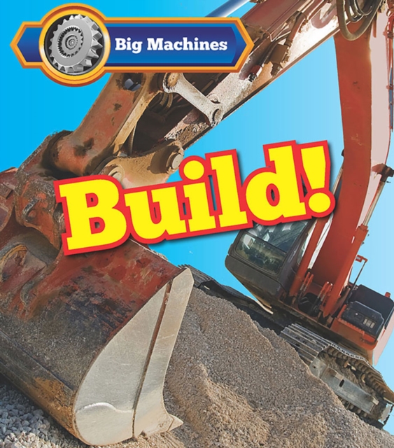 Big Machines Build!, Hardback Book