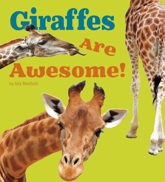 Giraffes Are Awesome!, Hardback Book