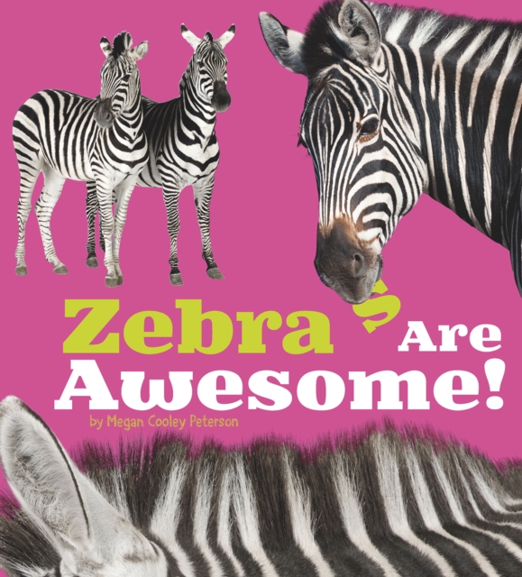 Zebras Are Awesome!, Hardback Book