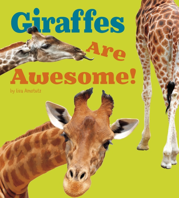 Giraffes Are Awesome!, Paperback / softback Book