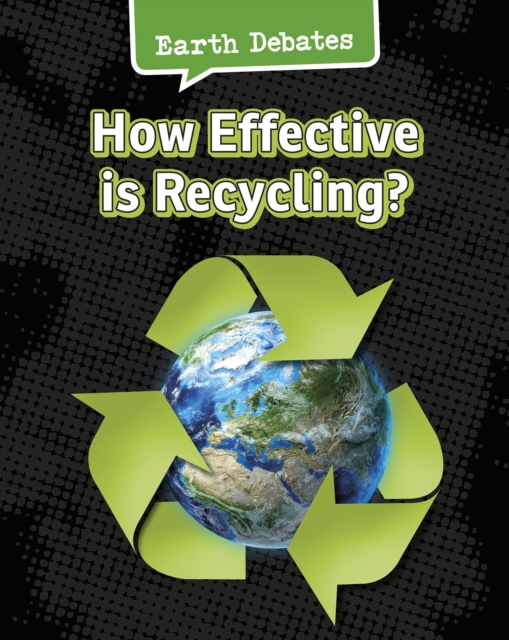 How Effective Is Recycling?, Hardback Book