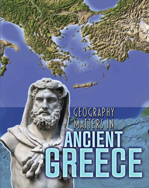 Geography Matters in Ancient Greece, Paperback / softback Book
