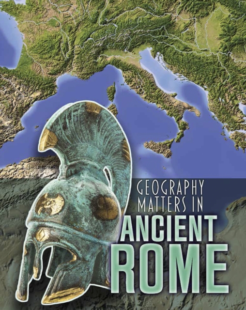 Geography Matters in Ancient Rome, Paperback / softback Book