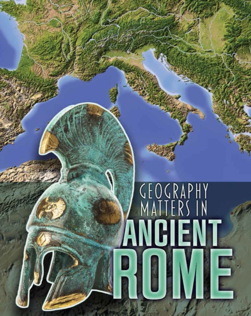 Geography Matters in Ancient Rome, PDF eBook