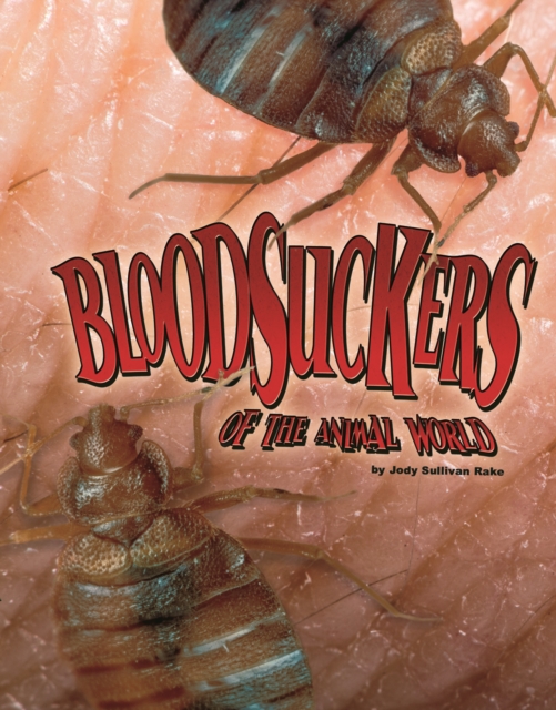 Bloodsuckers of the Animal World, Paperback / softback Book