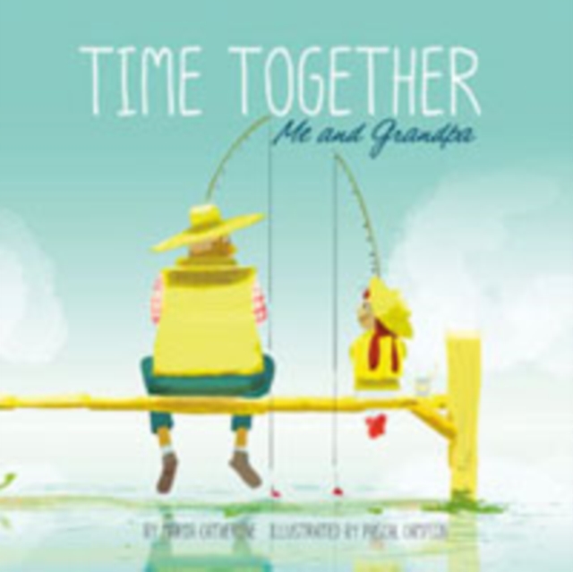 Time Together: Me and Grandpa, Paperback / softback Book