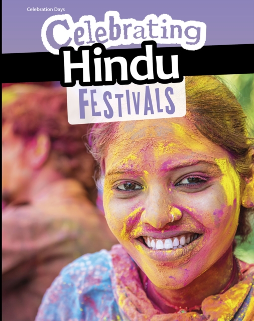 Celebrating Hindu Festivals, Hardback Book