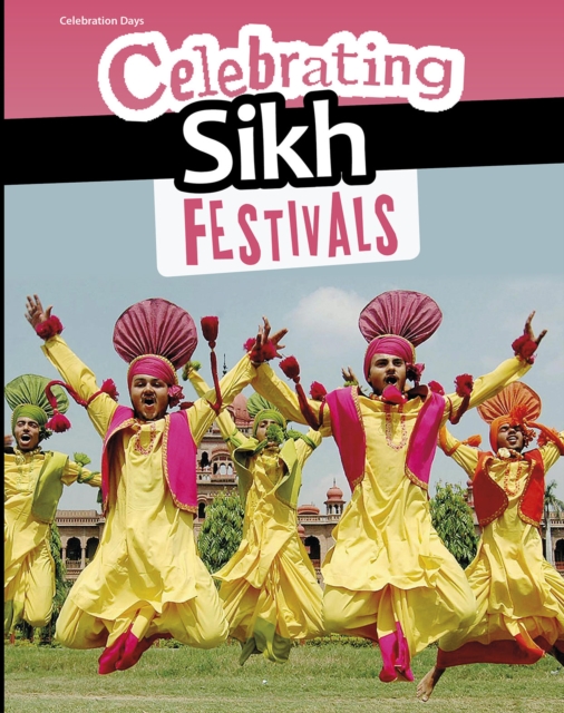 Celebrating Sikh Festivals, Hardback Book
