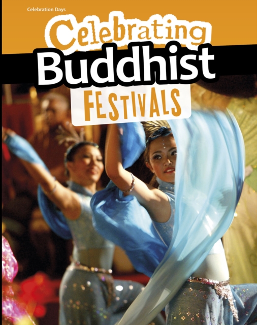Celebrating Buddhist Festivals, Hardback Book