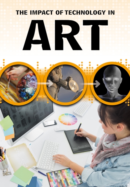 The Impact of Technology in Art, Hardback Book