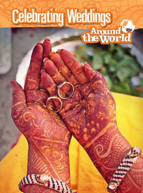 Celebrating Weddings Around the World, Hardback Book