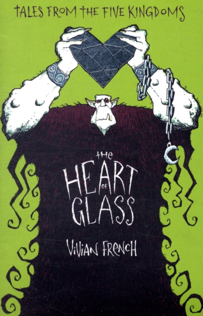 The Heart of Glass : The Third Tale from the Five Kingdoms, Paperback Book