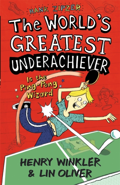 Hank Zipzer 9: The World's Greatest Underachiever Is the Ping-Pong Wizard, EPUB eBook