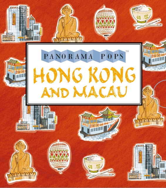 Hong Kong and Macau: Panorama Pops, Hardback Book