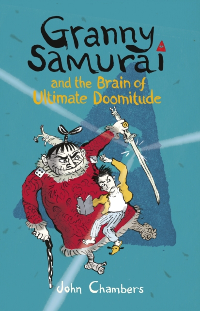 Granny Samurai and the Brain of Ultimate Doomitude, Paperback / softback Book