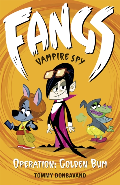Fangs Vampire Spy Book 1: Operation: Golden Bum, EPUB eBook
