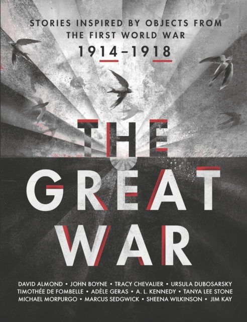 The Great War: Stories Inspired by Objects from the First World War, Hardback Book