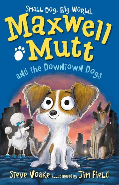 Maxwell Mutt and the Downtown Dogs, Paperback / softback Book