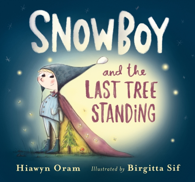 Snowboy and the Last Tree Standing, Hardback Book