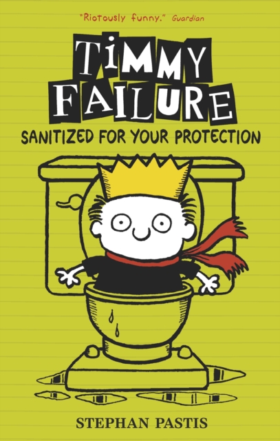Timmy Failure: Sanitized for Your Protection, Hardback Book