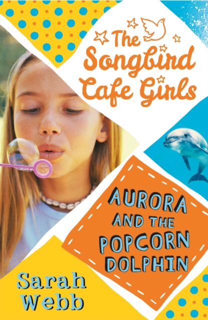 Aurora and the Popcorn Dolphin (The Songbird Cafe Girls 3), EPUB eBook