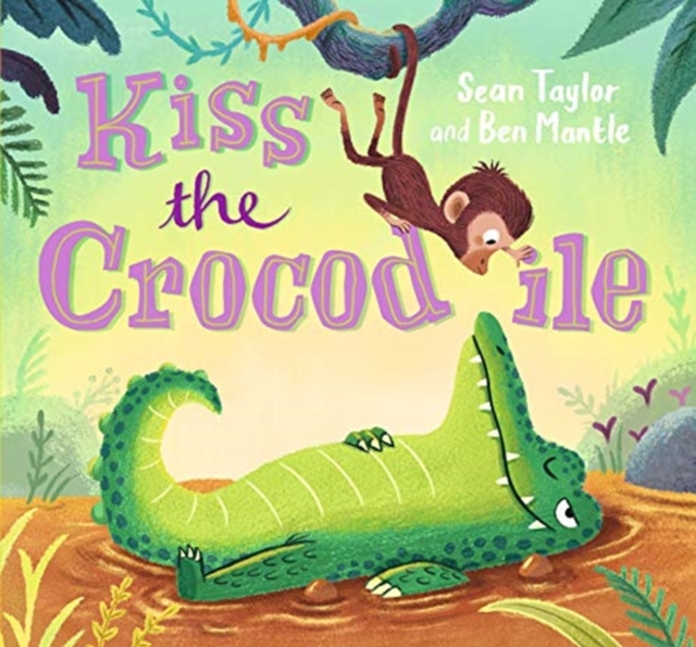 Kiss the Crocodile, Hardback Book
