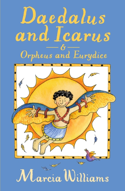 Daedalus and Icarus and Orpheus and Eurydice, Paperback / softback Book