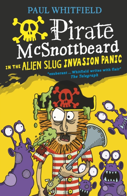 Pirate McSnottbeard in the Alien Slug Invasion Panic, Paperback / softback Book