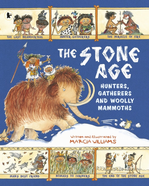 The Stone Age: Hunters, Gatherers and Woolly Mammoths, Paperback / softback Book