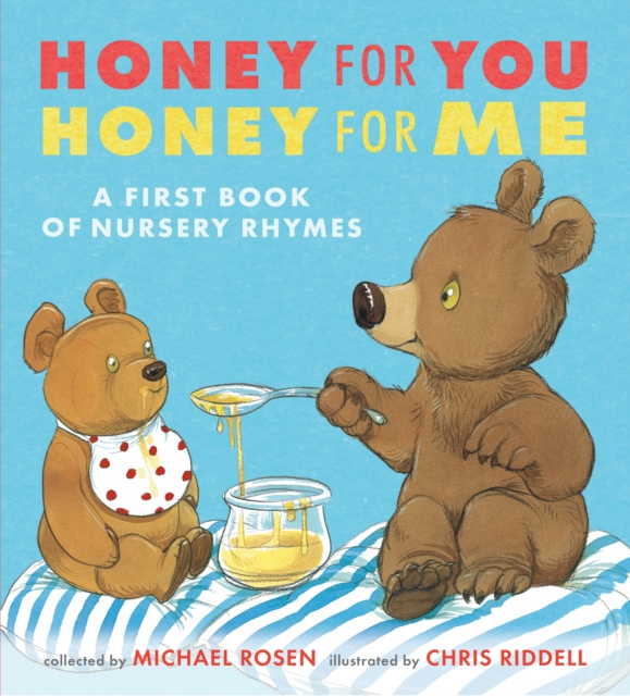 Honey for You, Honey for Me: A First Book of Nursery Rhymes, Hardback Book