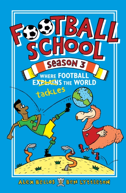 Football School Season 3: Where Football Explains the World, Hardback Book