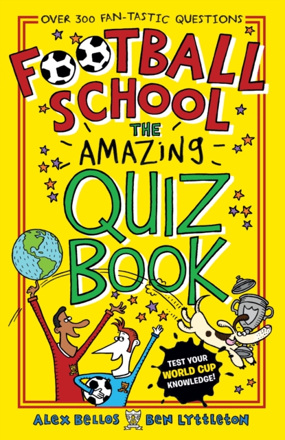 Football School: The Amazing Quiz Book, Paperback / softback Book