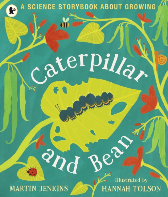 Caterpillar and Bean : A Science Storybook about Growing, Paperback / softback Book