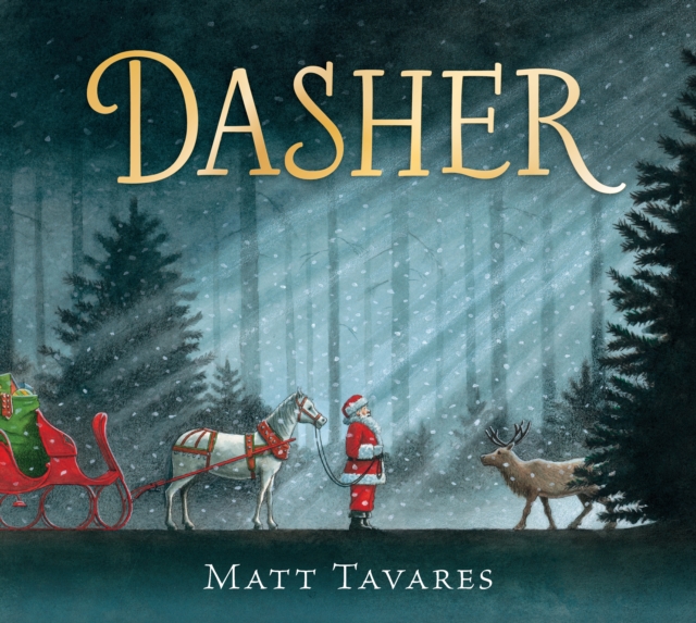 Dasher : How a Brave Little Doe Changed Christmas Forever, Hardback Book