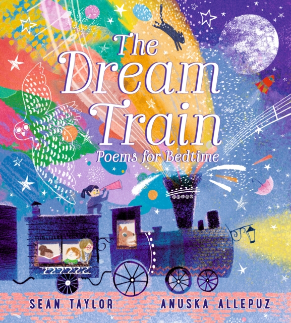 The Dream Train: Poems for Bedtime, Hardback Book