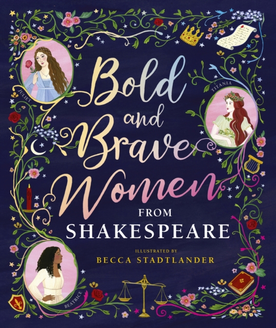 Bold and Brave Women from Shakespeare, Hardback Book