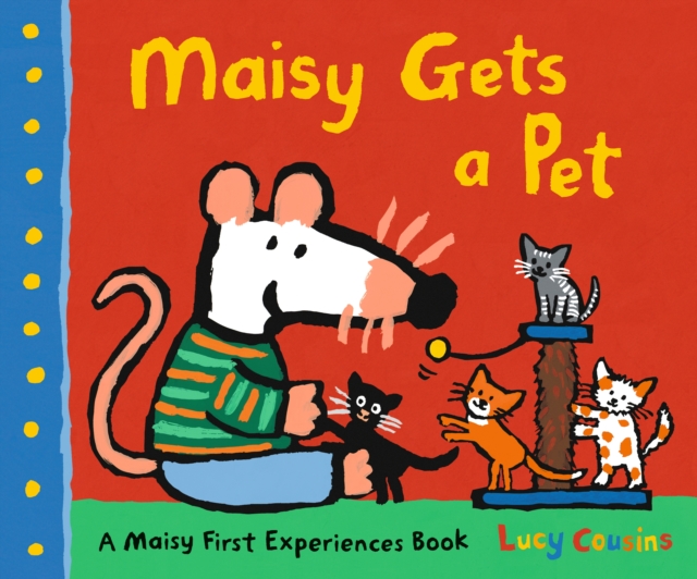 Maisy Gets a Pet, Hardback Book