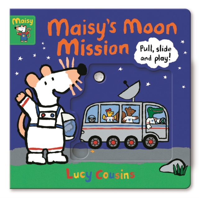 Maisy's Moon Mission : Pull, Slide and Play!, Board book Book