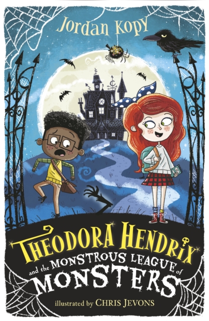 Theodora Hendrix and the Monstrous League of Monsters, Paperback / softback Book