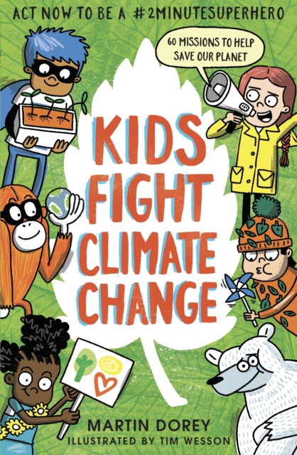Kids Fight Climate Change: Act now to be a #2minutesuperhero, Paperback / softback Book