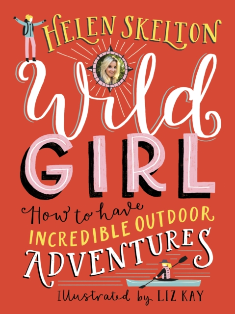Wild Girl: How to Have Incredible Outdoor Adventures, EPUB eBook