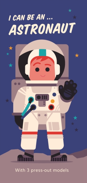 I Can Be An ... Astronaut, Board book Book